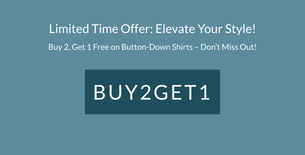  Limited Time Offer: Elevate Your Style! Buy 2, Get 1 Free on Button-Down Shirts – Don’t Miss Out! BUY2GET1