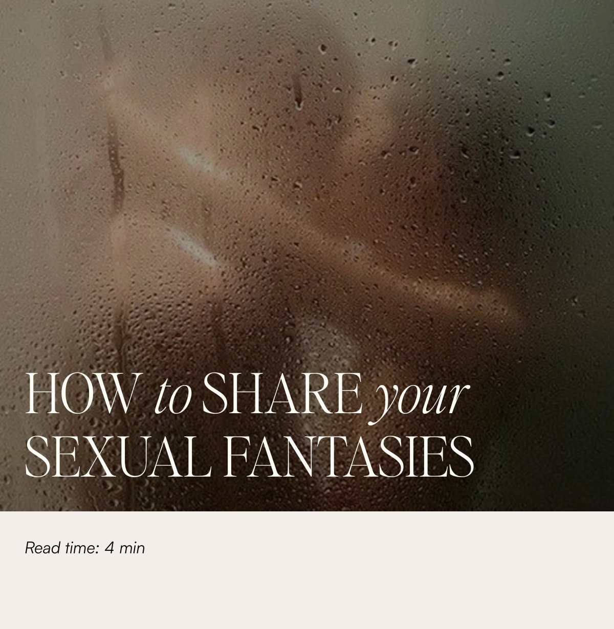  HOW to SHARE your SEXUAL FANTASIES Read time: 4 min READ ON MY WEBSITE