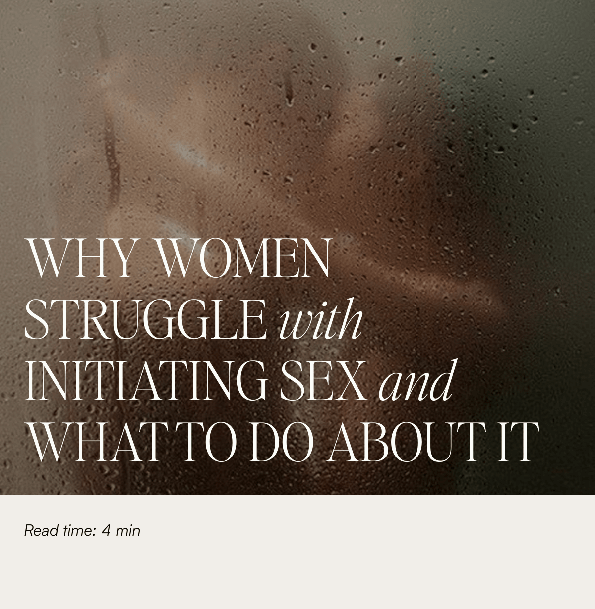  WHY WOMEN STRUGGLE with INITIATING SEX and WHAT TO DO ABOUT IT Read time: 4 min READ ON MY WEBSITE