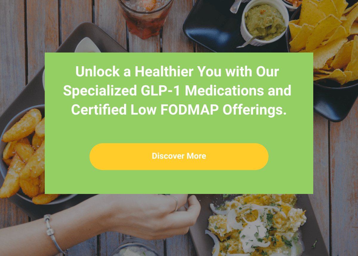  Explore Our Groundbreaking GLP-1 Medications and Low FODMAP Nutritional Solutions. Unlock a Healthier You with Our Specialized GLP-1 Medications and Certified Low FODMAP Offerings. Discover More