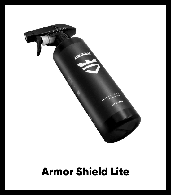 List of products:  Armor Shield IX DIY Ceramic Coating Kit Armor Shield IX MAX DIY Ceramic Coating Kit Armor Shield Lite Armor Shield G.O.A.T.