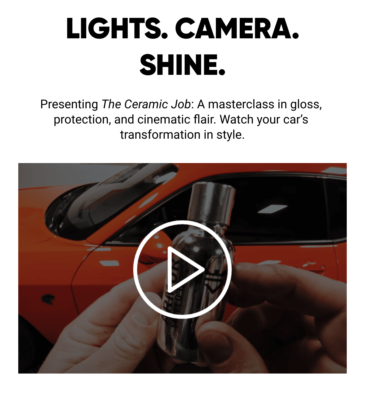  LIGHTS. CAMERA.SHINE. Presenting The Ceramic Job: A masterclass in gloss, protection, and cinematic flair. Watch your car's transformation in style.