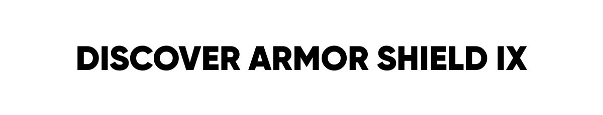  DISCOVER ARMOR SHIELD IX