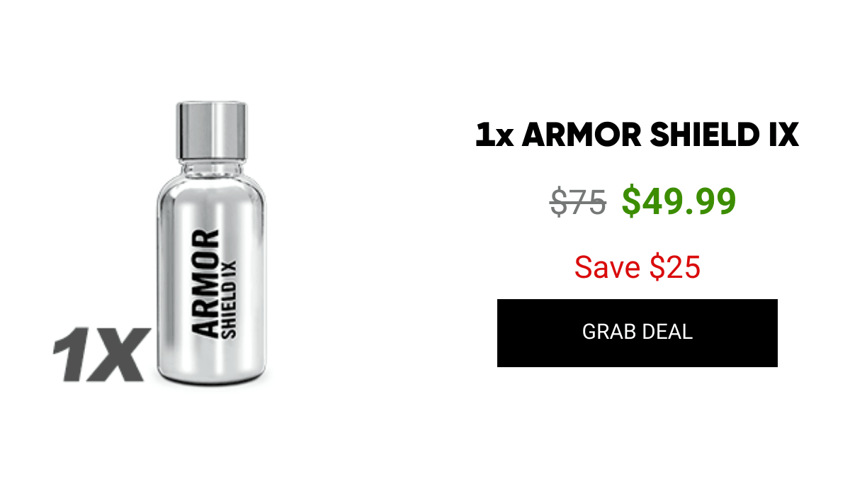 List of products:  1x ARMOR SHIELD IX 3x ARMOR SHIELD IX 5x ARMOR SHIELD IX