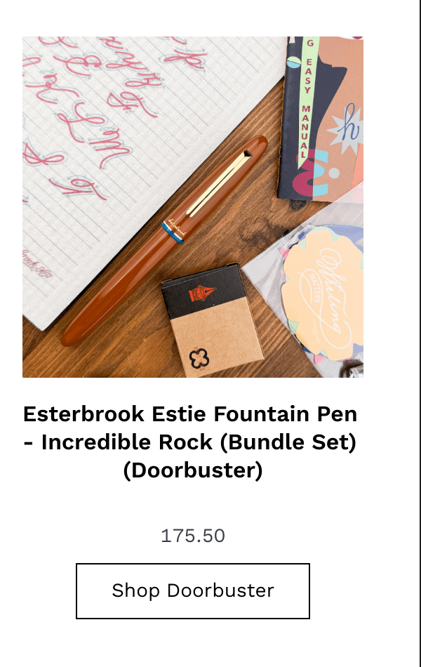 List of products:  Zebra CLiCKART Retractable Marker Pens Zebra Mildliner Desk Collection Montegrappa Elmo 01  Delta Duna Regal Skies Pelikan Souveran M800 Green Demonstrator  Caran dAche 849 Claim Your Style Ballpoint Pen Ferris Wheel Press Diplomat Aero Esterbrook Estie Fountain Pen - Nouveau Blue (Bundle Set) (Doorbuster) Esterbrook Estie Fountain Pen - Quirky Leaf (Bundle Set) (Doorbuster) Esterbrook Estie Fountain Pen - Funky Lake (Bundle Set) (Doorbuster) Esterbrook Estie Fountain Pen - Incredible Rock (Bundle Set) (Doorbuster) Laban 325 Platinum #3776 Century  Pelikan M205 Rose Quartz S.T. Dupont Defi Millennium  Monteverde Ritma  Conklin Duragraph