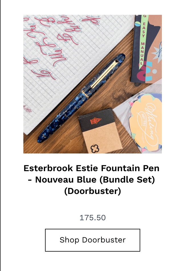 List of products:  Zebra CLiCKART Retractable Marker Pens Zebra Mildliner Desk Collection Montegrappa Elmo 01  Delta Duna Regal Skies Pelikan Souveran M800 Green Demonstrator  Caran dAche 849 Claim Your Style Ballpoint Pen Ferris Wheel Press Diplomat Aero Esterbrook Estie Fountain Pen - Nouveau Blue (Bundle Set) (Doorbuster) Esterbrook Estie Fountain Pen - Quirky Leaf (Bundle Set) (Doorbuster) Esterbrook Estie Fountain Pen - Funky Lake (Bundle Set) (Doorbuster) Esterbrook Estie Fountain Pen - Incredible Rock (Bundle Set) (Doorbuster) Laban 325 Platinum #3776 Century  Pelikan M205 Rose Quartz S.T. Dupont Defi Millennium  Monteverde Ritma  Conklin Duragraph