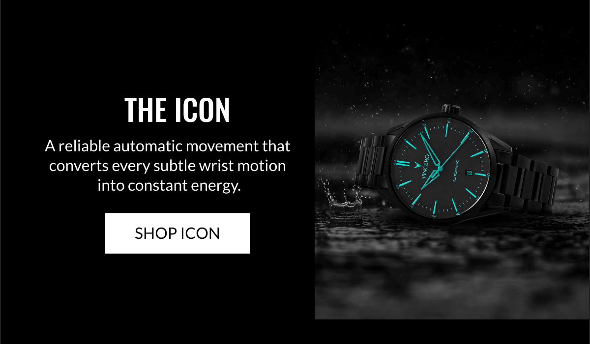  THE ICON A reliable automatic movement that converts every subtle wrist motion into constant energy. SHOP ICON